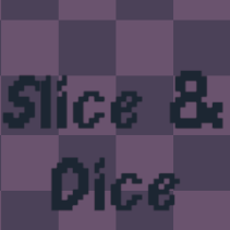 Slice & Dice