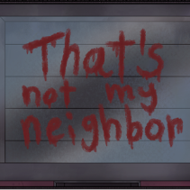 That’s not my Neighbor